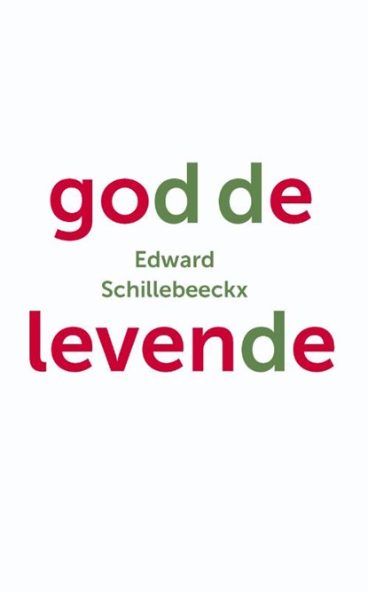 God de levende, Edward Schillebeeckx - Paperback - 9789043529396