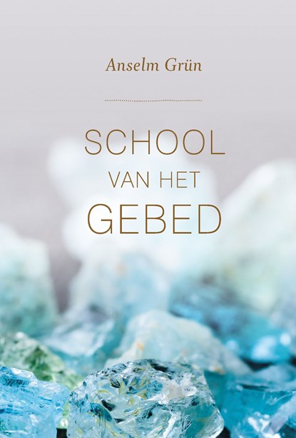 School van het gebed, Anselm Grün - Ebook - 9789043529563