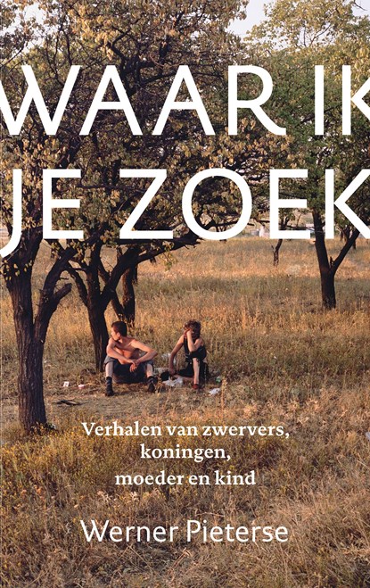 Waar ik je zoek, Werner Pieterse - Ebook - 9789043529631