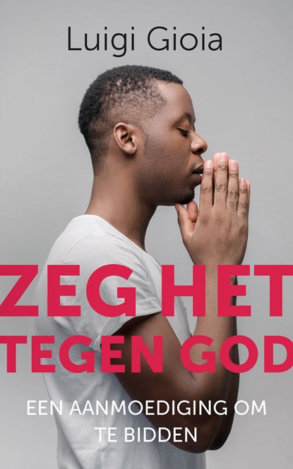 Zeg het tegen God, Luigi Gioia - Ebook - 9789043529785