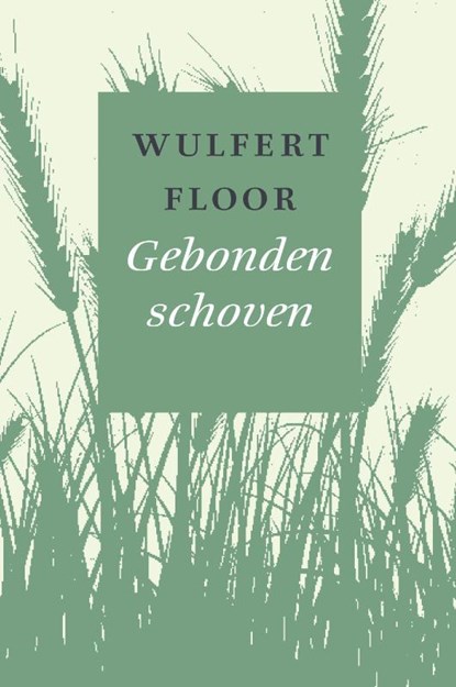 Gebonden schoven, Wulfert Floor - Gebonden - 9789043530002