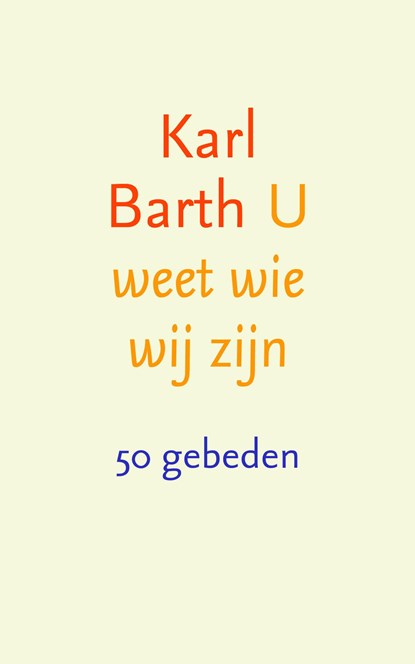 U weet wie wij zijn, Karl Barth - Ebook - 9789043530439