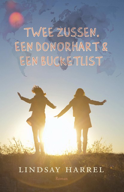 Twee zussen, een donorhart & een bucketlist, Lindsay Harrel - Paperback - 9789043530637