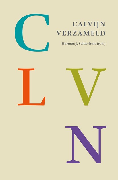 Calvijn verzameld, Herman J. Selderhuis - Ebook - 9789043530828