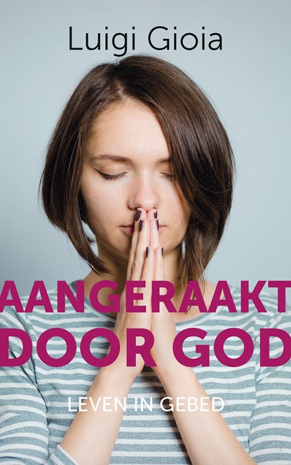 Aangeraakt door God, Luigi Gioia - Ebook - 9789043531122