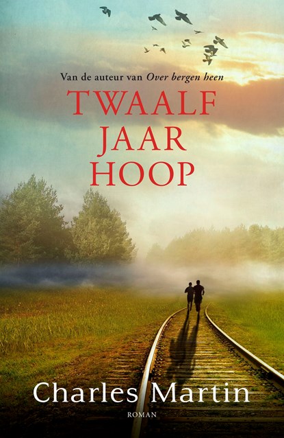 Twaalf jaar hoop, Charles Martin - Ebook - 9789043531221