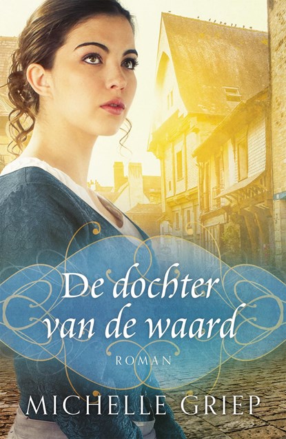 De dochter van de waard, Michelle Griep - Ebook - 9789043531245