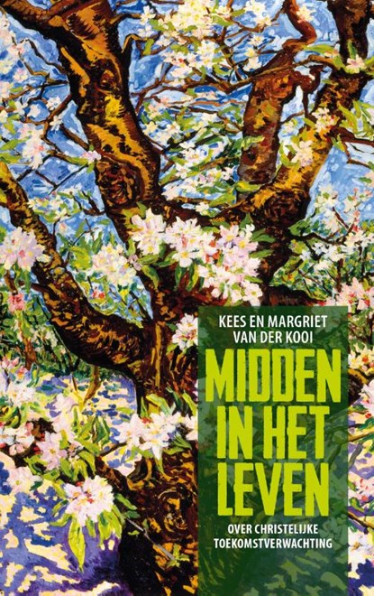 Midden in het leven, Kees van der Kooi ; Margriet van der Kooi - Paperback - 9789043532280