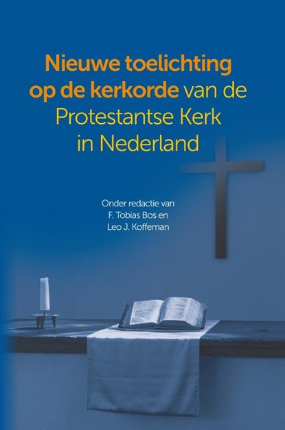 Toelichting op de kerkorde van de Protestantse Kerk in Nederland, F. Tobias Bos ; Leo J. Koffeman - Gebonden - 9789043532440