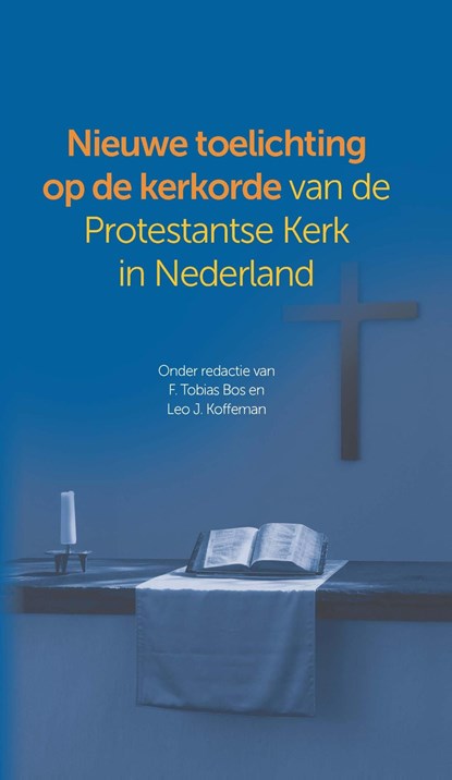 Nieuwe toelichting op de kerkorde van de Protestantse Kerk in Nederland, Tobias Bos ; Leo J. Koffeman - Ebook - 9789043532457