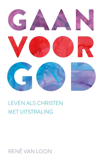 Gaan voor God, Rene van Loon - Paperback - 9789043532501