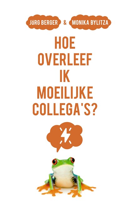 Hoe overleef ik moeilijke collega's?, Jörg Berger ; Monika Bylitza - Ebook - 9789043532556