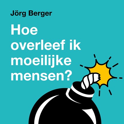 Hoe overleef ik moeilijke mensen, Jörg Berger - Luisterboek MP3 - 9789043532686