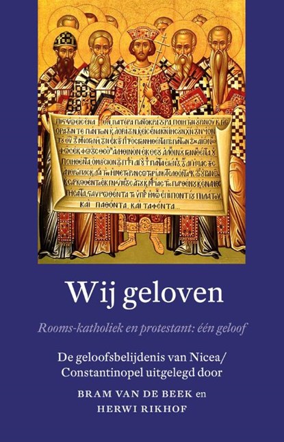 Wij geloven, Bram van de Beek ; Herwi Rikhof - Paperback - 9789043532716