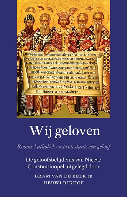 Wij geloven, Bram van de Beek ; Herwi Rikhof - Ebook - 9789043532723