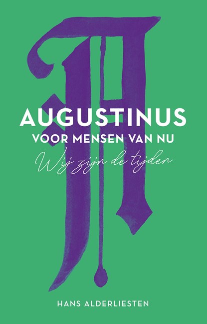 Augustinus voor mensen van nu, Hans Alderliesten - Ebook - 9789043532761