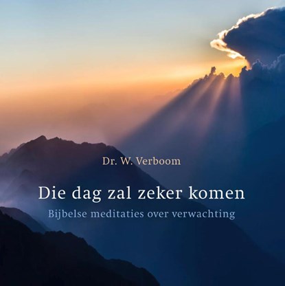 Die dag zal zeker komen, Wim Verboom - Paperback - 9789043532778