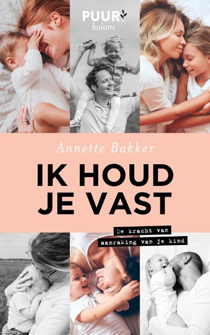 Ik houd je vast, Annette Bakker - Paperback - 9789043532815