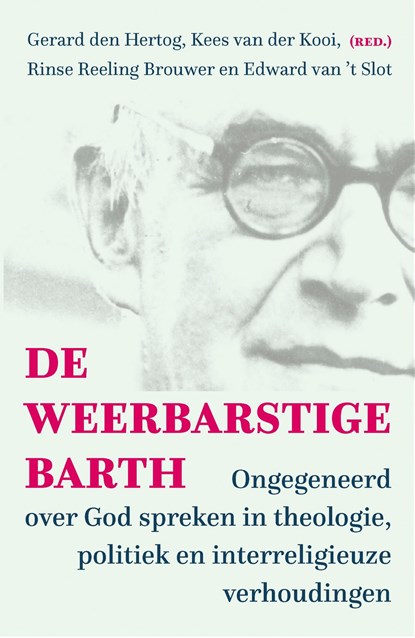 De weerbarstige Barth, Gerard den Hertog ; Kees van der Kooi ; Edward van 't Slot - Ebook - 9789043532945