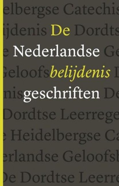 De Nederlandse Belijdenisgeschriften, Diverse auteurs - Ebook - 9789043533386