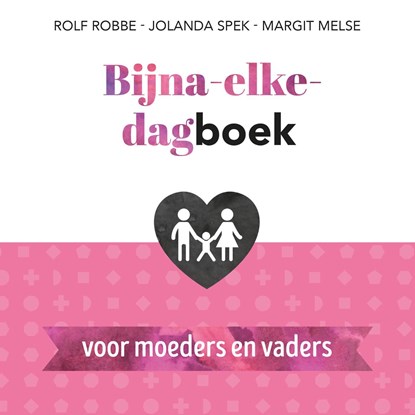 Bijna-elke-dagboek voor moeders en vaders, Jolanda Spek ; Margit Melse - Ebook - 9789043533454