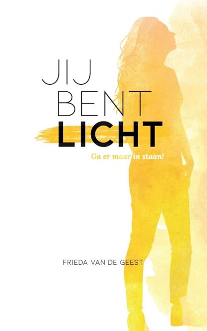 Jij bent licht, Frieda van de Geest - Paperback - 9789043533737