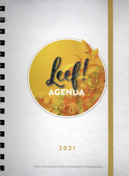 LEEF! Agenda 2021, Annemarie van Heijningen-Steenbergen - Paperback - 9789043534024
