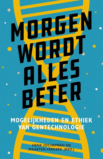 Morgen wordt alles beter, Maarten Verkerk ; Henk Jochemsen - Ebook - 9789043534093