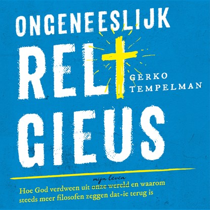 Ongeneeslijk religieus, Gerko Tempelman - Luisterboek MP3 - 9789043534192