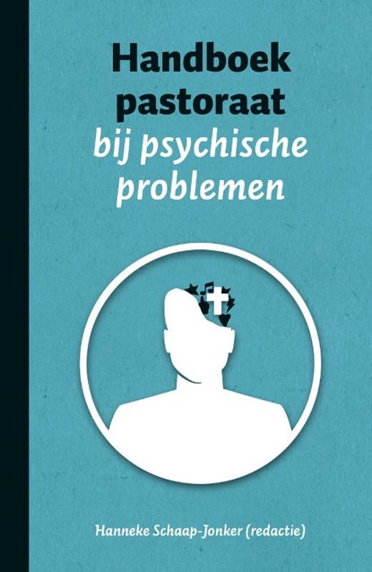 Handboek pastoraat bij psychische problemen, H. Schaap-Jonker - Paperback - 9789043534260