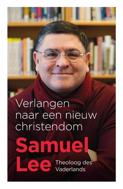 Verlangen naar een nieuw christendom, Samuel Lee - Paperback - 9789043534307