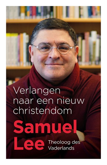 Verlangen naar een nieuw christendom, Samuel Lee - Ebook - 9789043534314