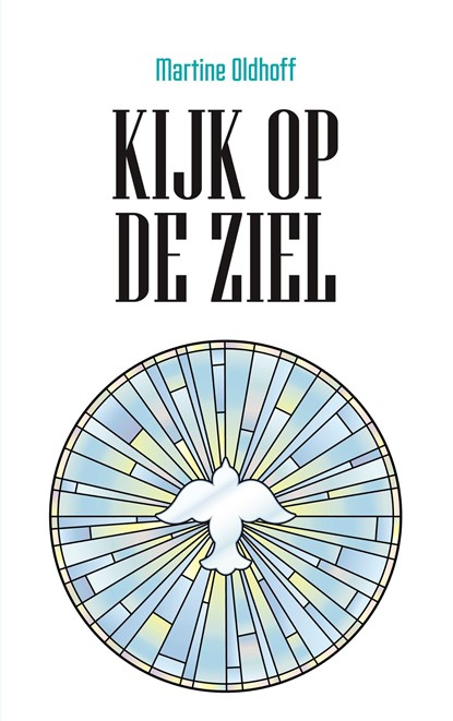 Kijk op de ziel, Martine Oldhoff - Ebook - 9789043534826