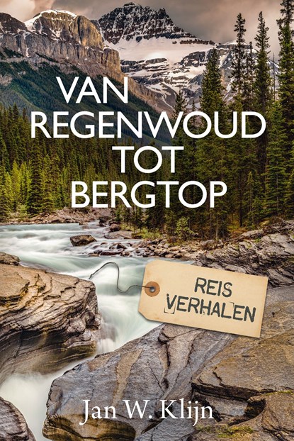 Van regenwoud tot bergtop, Jan W. Klijn - Ebook - 9789043535014