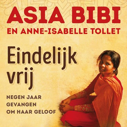 Eindelijk vrij, Asia Bibi ; Anne-Isabelle Tollet - Luisterboek MP3 - 9789043535083