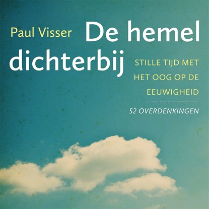 De hemel dichterbij, Paul Visser - Luisterboek MP3 - 9789043535090