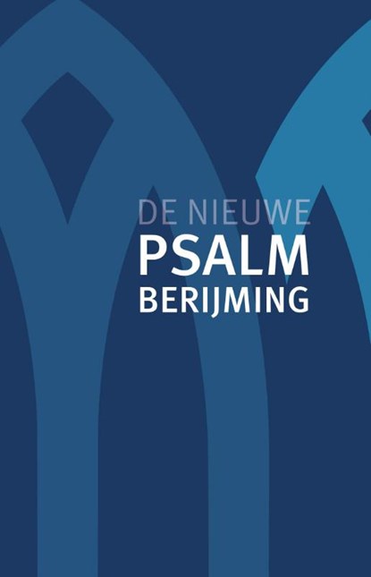 De Nieuwe Psalmberijming, Diverse auteurs - Gebonden - 9789043535762
