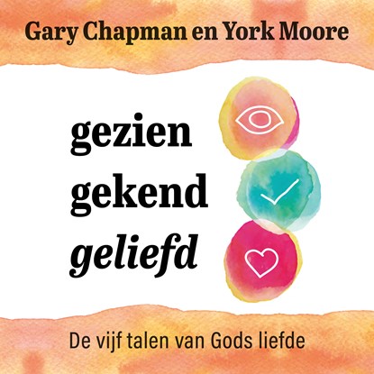Gezien, gekend, geliefd, Gary Chapman ; R. York Moore - Luisterboek MP3 - 9789043535793