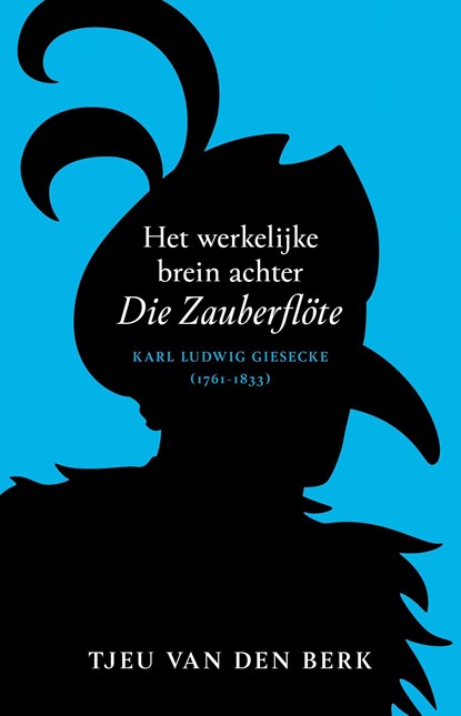 Het werkelijke brein achter Die Zauberflöte, Tjeu van den Berk - Ebook - 9789043535960