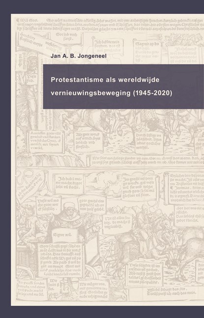 Protestantisme als wereldwijde beweging (1945-2020), Jan A.B. Jongeneel - Ebook - 9789043535984