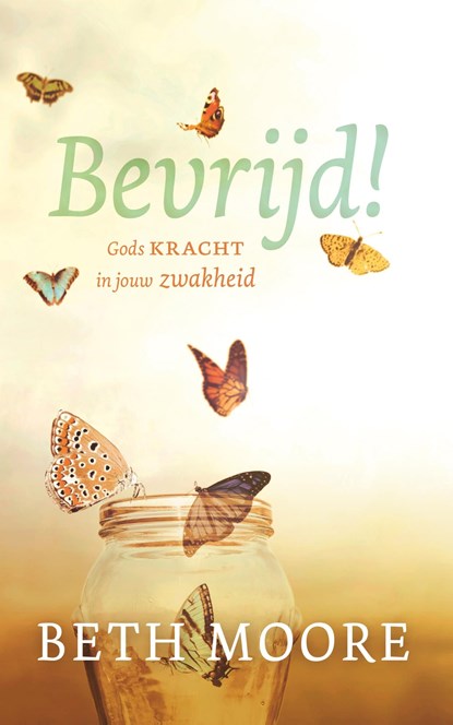 Bevrijd!, Beth Moore ; Evelyne Geijtenbeek-Gouw - Ebook - 9789043536370