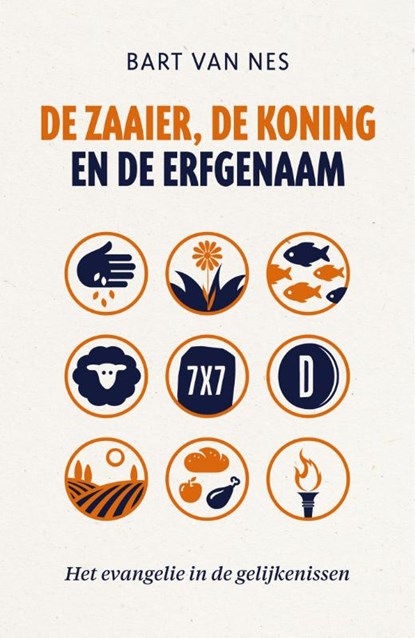 De zaaier, de koning en de erfgenaam, Bart van Nes - Paperback - 9789043536509