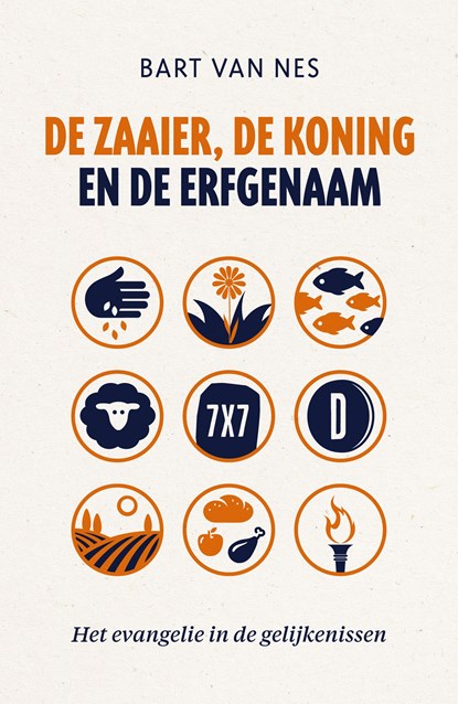 De zaaier, de koning en de erfgenaam, Bart van Nes - Ebook - 9789043536516