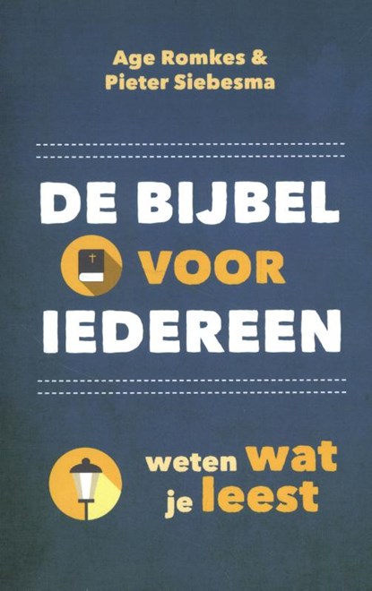 De Bijbel voor iedereen, Age Romkes ; Pieter Siebesma - Paperback - 9789043536769