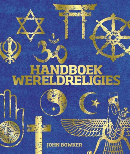 Handboek wereldreligies, John Bowker - Gebonden - 9789043536783