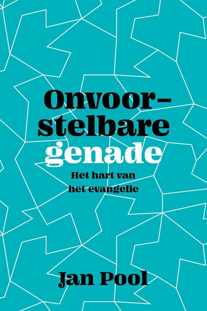 Onvoorstelbare genade, Jan Pool - Ebook - 9789043536981