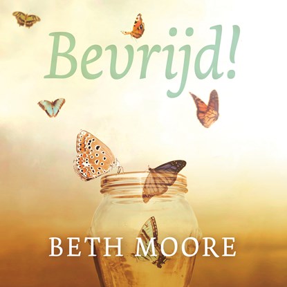 Bevrijd!, Beth Moore ; Evelyne Geijtenbeek-Gouw - Luisterboek MP3 - 9789043537469