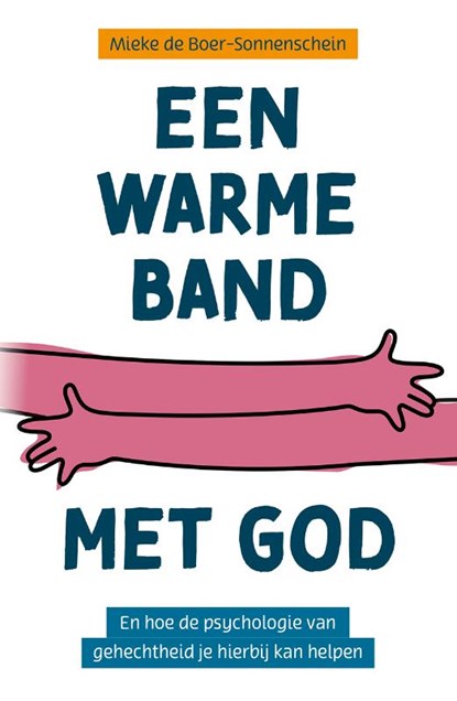 Een warme band met God, Mieke de Boer-Sonnenschein - Paperback - 9789043537506