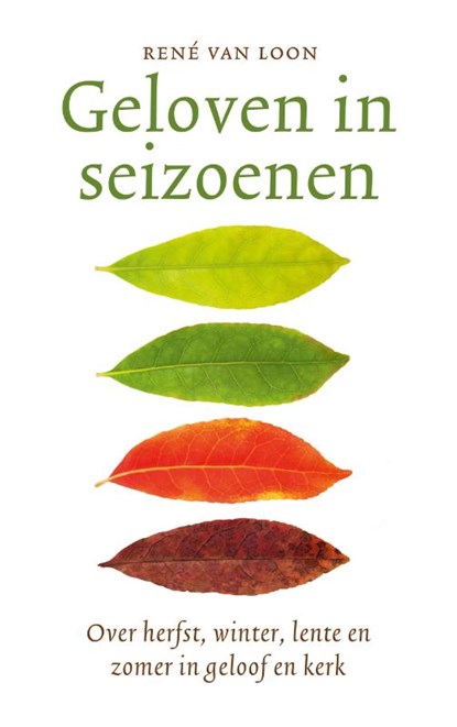 Geloven in seizoenen, René van Loon - Paperback - 9789043537544