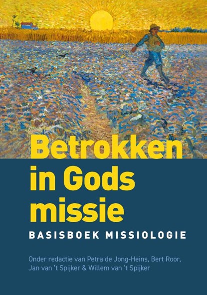 Betrokken in Gods missie, Jan van 't Spijker ; e.a. - Gebonden - 9789043537704